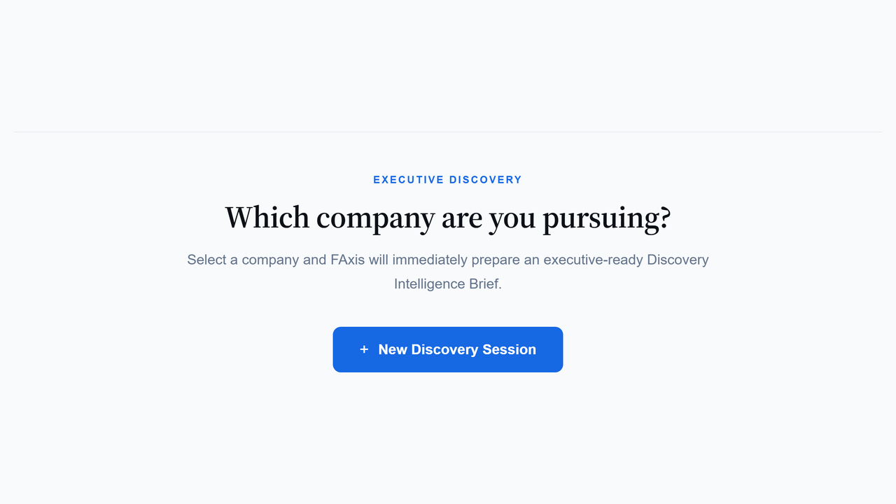 FAxis Executive Discovery — start a new Discovery Session by selecting the company you're pursuing